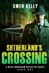 Sutherland's Crossing - A Beau Crenshaw Detective Novel - Book One: A 1995 Suspenseful Murder Mystery Experience You won't Forget! Can You Solve the Crime?