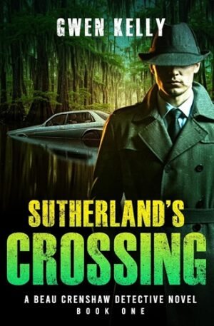 Sutherland's Crossing - A Beau Crenshaw Detective Novel - Book One: A 1995 Suspenseful Murder Mystery Experience You won't Forget! Can You Solve the Crime?