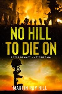 No Hill to Die On (The Peter Brandt Mysteries Book 4)