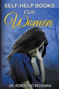 Self-Help Books for Women: How to Overcome Depression, Anxiety, Divorce, and Trauma