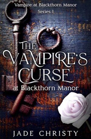The Vampire's Curse: at Blackthorn Manor