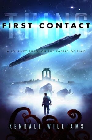 Thing FIRST CONTACT: A Journey Through the Fabric of Time