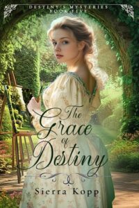 The Grace of Destiny: A Christian Regency Romance