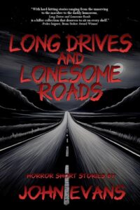 Long Drives & Lonesome Roads