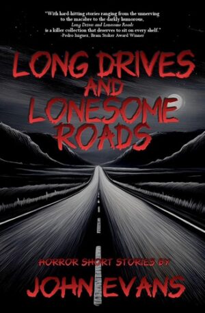 Long Drives & Lonesome Roads