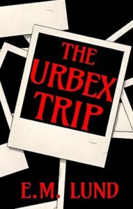 The Urbex Trip