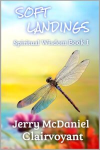 Soft Landings: Spiritual Wisdom Book 1