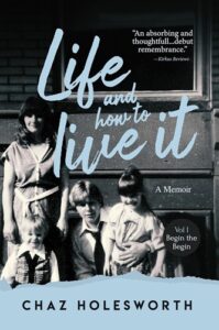 Life and How to Live It: Begin the Begin