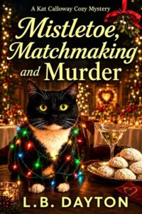 Mistletoe, Matchmaking and Murder